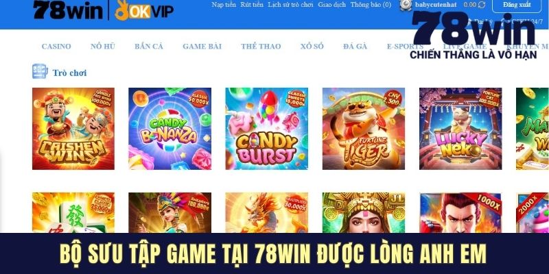 Bộ sưu tập game tại 78WIN được lòng anh em