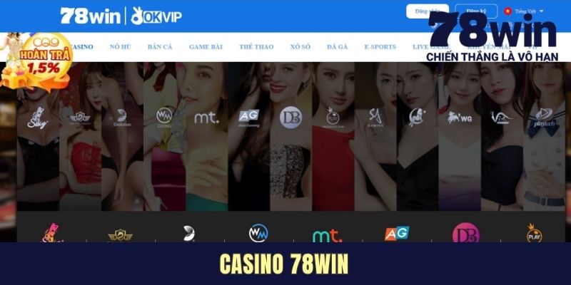 Casino 78win - Thế Giới Thu Nhỏ Của Sòng Bạc Las Vegas