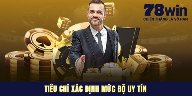 Tiêu chí xác định mức độ uy tín